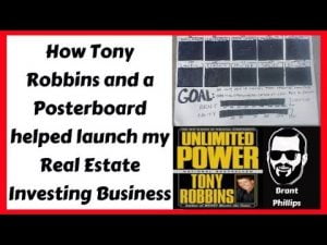 How Tony Robbins and a Posterboard helped launch my Real Estate Investing Business