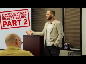 EP#2 – Private Mortgage Lending Basics with Brant Phillips