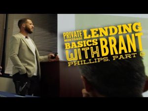 EP#6 – Private Mortgage Lending Basics with Brant Phillips