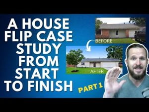 A House Flip Case Study from Start To Finish