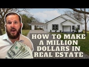 HOW TO MAKE A MILLION DOLLARS IN REAL ESTATE 2020