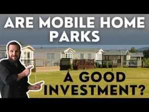 🚨 Are Mobile Home Parks A Good Investment? 💰Part 1
