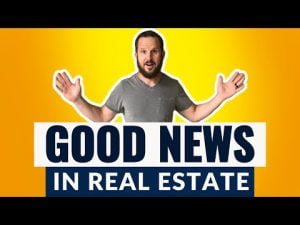 What’s the good news in Real Estate in 2021?