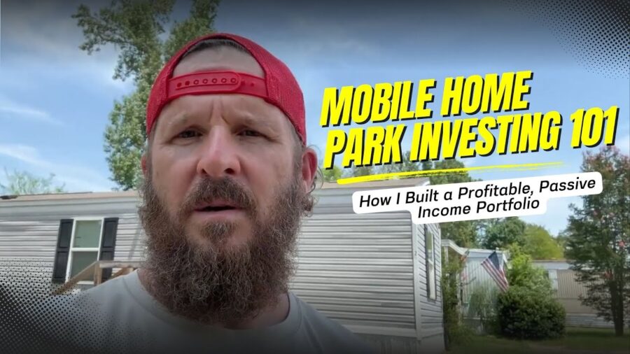 Why I Invest in Mobile Home Parks (And Why You Might Want to Too)