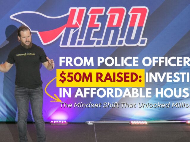 From Police Officer to $50M Raised: Investing in Affordable Housing
