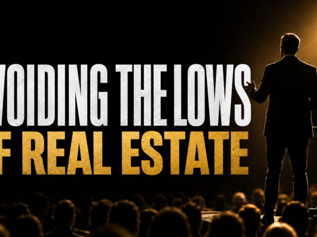 Avoiding the Lows of Real Estate